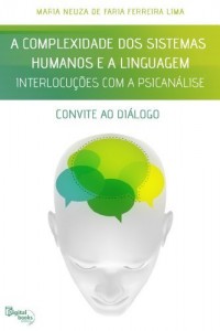 Baixar A Complexidade dos Sistemas Humanos e a Linguagem – Interlocu&ccedil;&otilde;es com a Psican&aacute;lise pdf, epub, eBook