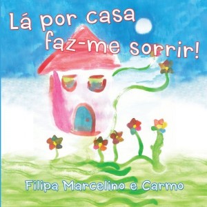 Baixar L&aacute; por casa faz-me sorrir! pdf, epub, eBook