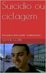 Baixar Suicídio ou ciclagem: Para João Carlos Gobbi – In Memoriam pdf, epub, eBook