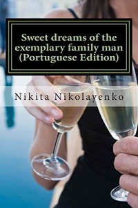 Baixar Sweet dreams of the exemplary family man (Portuguese Edition) pdf, epub, eBook