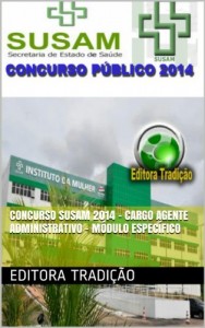 Baixar Concurso SUSAM 2014 – Cargo Agente Administrativo – Módulo Específico pdf, epub, eBook