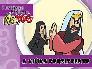 Baixar A Viúva persistente (Histórias Bíblicas Mig&Meg Livro 64) pdf, epub, eBook