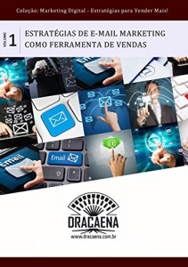 Baixar E-mail Marketing – Uma poderosa ferramenta de vendas (Marketing Digital: Estratégias Para Vender Mais) pdf, epub, eBook