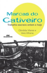 Baixar Marcas do Cativeiro – Trabalho escravo ontem e hoje pdf, epub, eBook