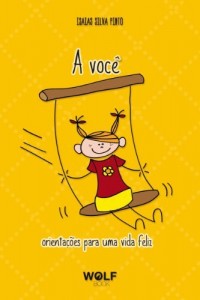 Baixar A você, criança:: Orientações para uma vida feliz pdf, epub, eBook