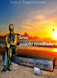 Baixar Uma paix&atilde;o recolhida pdf, epub, eBook