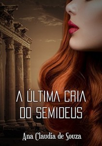 Baixar A &Uacute;ltima Cria Do Semideus pdf, epub, eBook