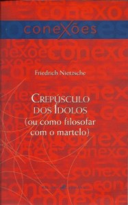 Baixar Crepúsculo dos ídolos: (Ou como filosofar com o martelo): 1 (Conexões) pdf, epub, eBook