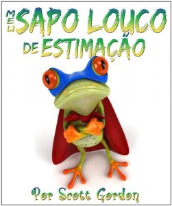 Baixar Meu Sapo Louco de Estima&ccedil;&atilde;o (My Crazy Pet Frog) pdf, epub, eBook