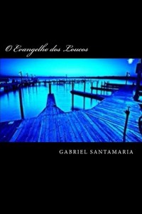 Baixar O Evangelho dos Loucos pdf, epub, eBook