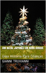 Baixar Um Natal Japonês Em Nova Iorque: Uma História Para Crianças pdf, epub, eBook
