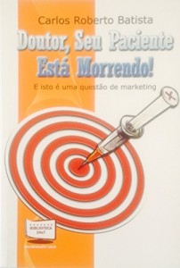 Baixar Doutor, Seu Paciente Está Morrendo e isto é uma questão de marketing pdf, epub, eBook