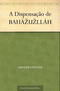 Baixar A Dispensa&ccedil;&atilde;o de BAH&Aacute;&acute;U&acute;LL&Aacute;H pdf, epub, eBook
