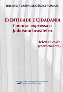Baixar Identidade e cidadania: como se expressa o juda&iacute;smo brasileiro pdf, epub, eBook