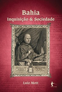 Baixar Bahia: inquisi&ccedil;&atilde;o & sociedade pdf, epub, eBook