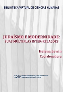 Baixar Juda&iacute;smo e modernidade: suas m&uacute;ltiplas inter-rela&ccedil;&otilde;es pdf, epub, eBook