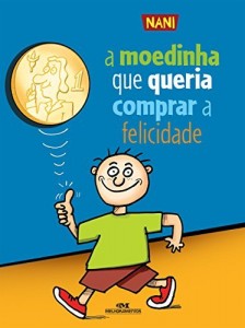 Baixar A Moedinha que Queria Comprar a Felicidade pdf, epub, eBook
