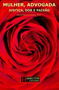 Baixar Advogada: Mulher, Advogada – Justiça, dor e paixão pdf, epub, eBook