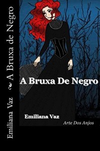Baixar A Bruxa de Negro: Uma bruxa diferente de todas que você já leu pdf, epub, eBook