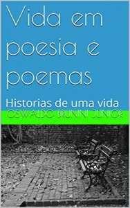 Baixar Vida em poesia e poemas: Historias de uma vida pdf, epub, eBook