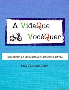 Baixar A Vida Que Você Quer pdf, epub, eBook