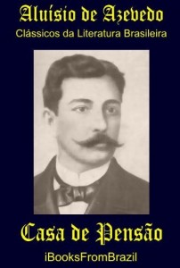 Baixar Casa de Pensão (Great Brazilian Literature Livro 11) pdf, epub, eBook