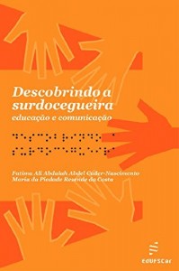 Baixar Descobrindo a surdocegueira: educação e comunicação pdf, epub, eBook
