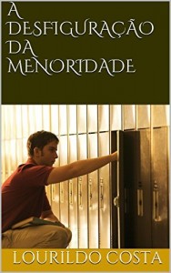 Baixar A DESFIGURAÇÃO DA MENORIDADE pdf, epub, eBook