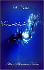 Baixar Normalidade: A morte é ruim. Dora é pior. (A Ceifeira Livro 1) pdf, epub, eBook
