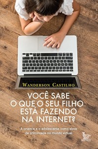 Baixar Você sabe o que seu filho está fazendo na internet? pdf, epub, eBook