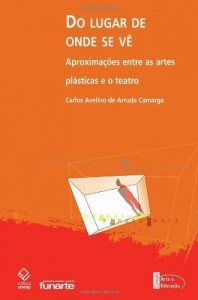 Baixar Do lugar de onde se v&ecirc;: aproxima&ccedil;&otilde;es entre as artes pl&aacute;sticas e o teatro pdf, epub, eBook