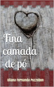 Baixar Fina camada de pó: Uliana Fernanda Pozzobon pdf, epub, eBook