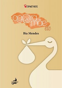 Baixar Agora sou m&atilde;e (Top Mothers) pdf, epub, eBook
