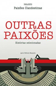 Baixar Outras Paixões: Projeto Paixões Clandestinas pdf, epub, eBook