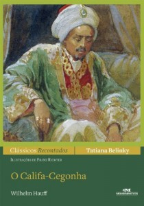 Baixar O Califa Cegonha (Clássicos Recontados) pdf, epub, eBook