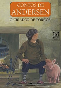 Baixar O Criador de Porcos (Contos de Andersen) pdf, epub, eBook