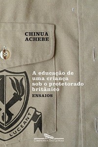 Baixar A educa&ccedil;&atilde;o de uma Crian&ccedil;a sob o Protetorado Brit&acirc;nico – Ensaios pdf, epub, eBook