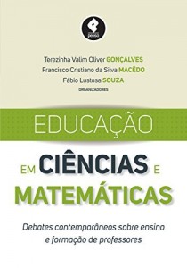 Baixar Educa&ccedil;&atilde;o em ci&ecirc;ncias e matem&aacute;ticas: debates contempor&acirc;neos sobre ensino e forma&ccedil;&atilde;o de professores pdf, epub, eBook