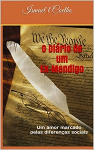 Baixar O Di&aacute;rio de Um Ex-Mendigo: Um amor marcado pelas diferen&ccedil;as sociais pdf, epub, eBook