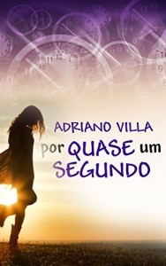 Baixar Por Quase um Segundo pdf, epub, eBook