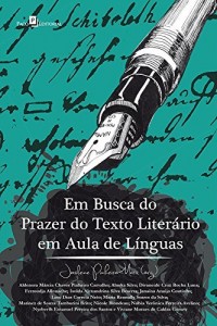 Baixar Em Busca do Prazer do Texto Literário em Aula de Línguas pdf, epub, eBook