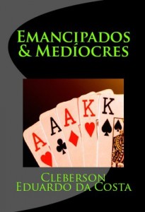 Baixar EMANCIPADOS & MEDÍOCRES pdf, epub, eBook