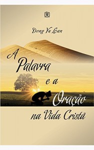 Baixar A Palavra e a Ora&ccedil;&atilde;o na Vida Crist&atilde; pdf, epub, eBook