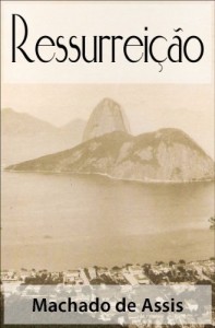 Baixar Ressurrei&ccedil;&atilde;o – Machado de Assis (Cl&aacute;ssicos da Literatura Brasileira) (Portuguese Edition) pdf, epub, eBook