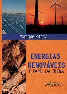 Baixar Energias Renov&aacute;veis: O Papel da IRENA pdf, epub, eBook