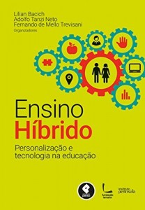 Baixar Ensino h&iacute;brido: personaliza&ccedil;&atilde;o e tecnologia na educa&ccedil;&atilde;o pdf, epub, eBook