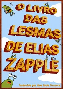 Baixar O Livro das Lesmas de Elias Zapple pdf, epub, eBook