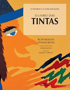 Baixar O Livro das Tintas (O Homem e a Comunicação) pdf, epub, eBook