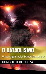 Baixar O Cataclismo: Uma viagem pelas Dimens&otilde;es do ser pdf, epub, eBook