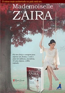 Baixar Mademoiselle Zaira: Viol&ecirc;ncia sexual: o crime mais acobertado no pa&iacute;s pdf, epub, eBook